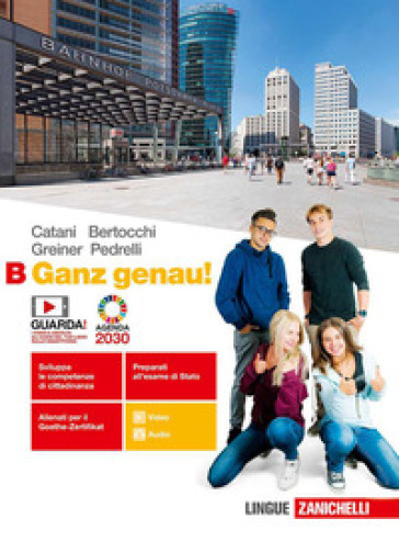 Ganz genau! Per le Scuole superiori. Con e-book. Con espansione online. Vol. B
