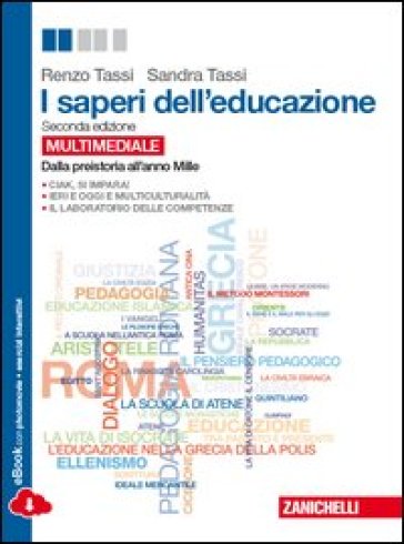 I saperi dell'educazione. Dalla preistoria all'anno Mille. Per i Licei e gli Ist. magistrali. Con e-book. Con espansione online