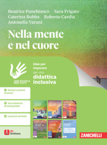 Nella mente e nel cuore. Idee per imparare. Per le Scuole superiori