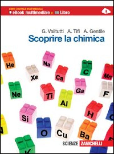 Scoprire la chimica. Per le Scuole superiori. Con espansione online