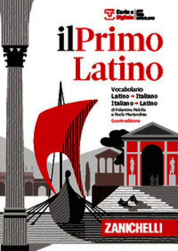 Il primo latino. Vocabolario latino-italiano, italiano-latino