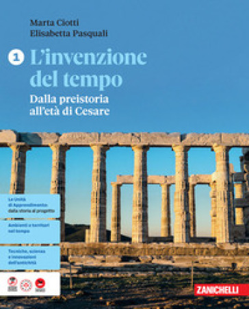 L'invenzione del tempo. Per le Scuole superiori. Vol. 1: Dalla preistoria all'età di Cesare
