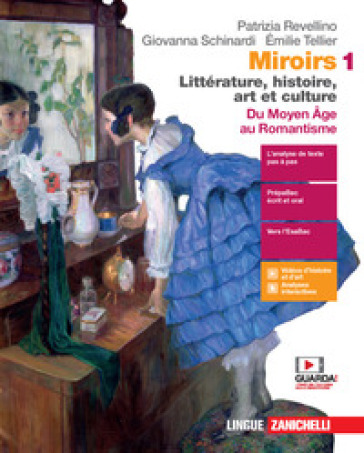 Miroirs. Littérature, histoire, art et culture. Con Fiches. Per le Scuole superiori. Con e-book. Con espansione online. Vol. 1: Du moyen âge au Romantisme