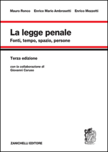 La legge penale. Fonti, tempo, spazio, persone