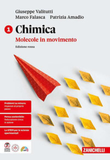 Chimica: molecole in movimento. Ediz. rossa. Per le Scuole superiori. Vol. 1