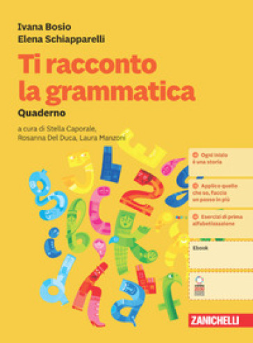Ti racconto la grammatica. Con Quaderno. Per la Scuola media. Con Contenuto digitale (fornito elettronicamente)