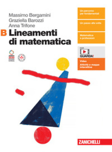Lineamenti di matematica. Per le Scuole superiori. Con espansione online. Vol. B