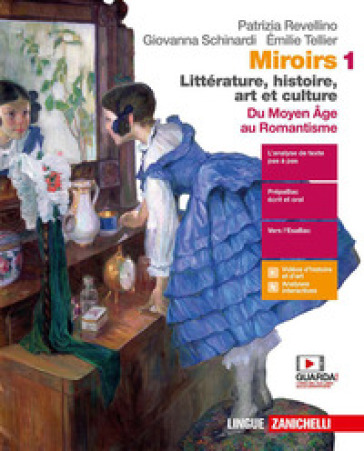 Miroirs. Littérature, histoire, art et culture. Per le Scuole superiori. Con e-book. Con espansione online. Vol. 1: Du moyen âge au Romantisme