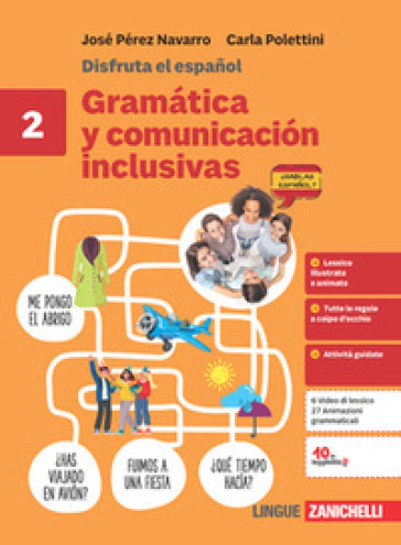 Disfruta el español Gramática y comunicación inclusivas. Per le Scuole superiori. Vol. 2