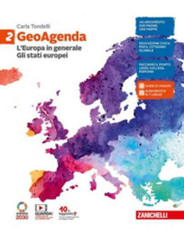 GeoAgenda. Idee per imparare. Per la Scuola media. Vol. 2: L' Europa in generale. Gli Stati europei