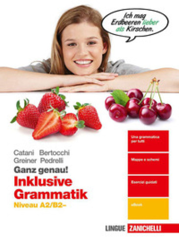 Ganz genau! Inklusive Grammatik. Niveau A2-B2. Per le Scuole superiori. Con e-book. Con espansione online