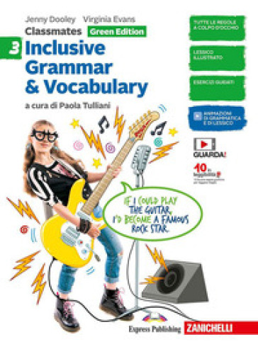 Classmates. Corso di inglese per la scuola secondaria di primo grado. Inclusive grammar & vocabulary. Green Edition. Per la Scuola media. Vol. 3