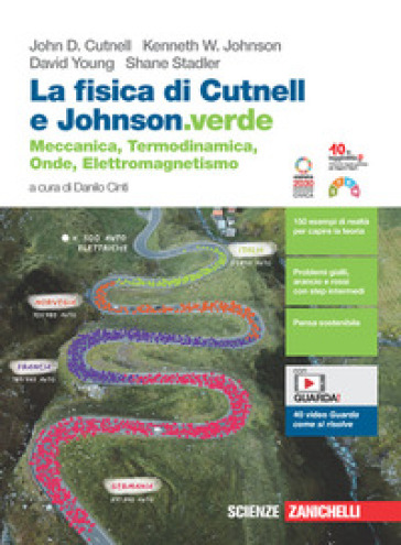 La fisica di Cutnell e Johnson.verde. Meccanica, termodinamica, onde, elettromagnetismo. Vol. unico. Per le Scuole superiori. Con e-book. Con espansione online