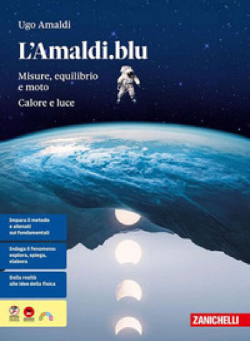 L'Amaldi.blu. Volume unico. Misure, equilibrio e moto; calore e luce. Per il primo biennio delle Scuole superiori. Con e-book. Con espansione online