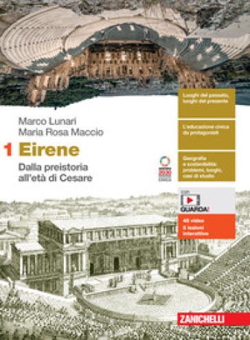 Eirene. Con Atlante. Per le Scuole superiori. Con e-book. Con espansione online. Vol. 1: Dalla preistoria all'età di Cesare