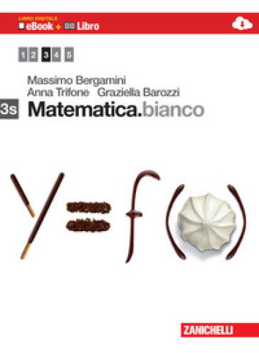 Matematica.bianco. Vol. 3S. Con Maths in english. Per le Scuole superiori. Con e-book. Con espansione online