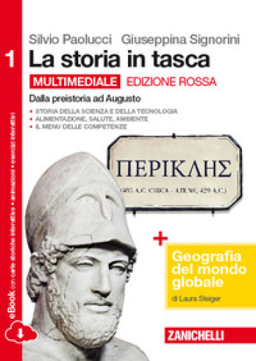 La storia in tasca. Con geografia del mondo globale. Ediz. rossa. Per le Scuole superiori. Con e-book. Con espansione online. Vol. 1