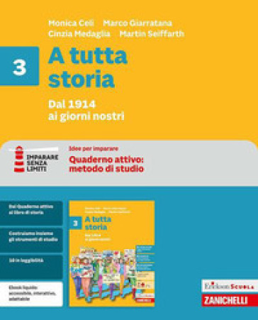 A tutta storia. Idee per imparare. Per la Scuola media. Vol. 3: Dal 1914 ai giorni nostri