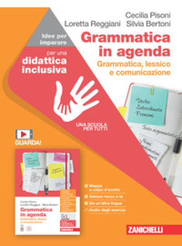 Grammatica in agenda. Grammatica, lessico e comunicazione. Idee per imparare. Per le Scuole superiori