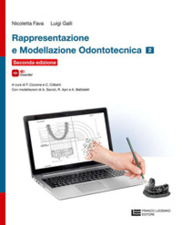 Rappresentazione e modellazione odontotecnica. Per le Scuole superiori. Vol. 2