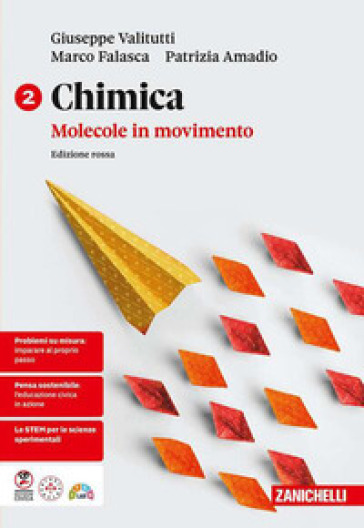 Chimica: molecole in movimento. Ediz. rossa. Per le Scuole superiori. Vol. 2
