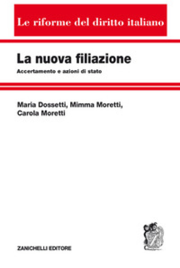 La nuova filiazione. Accertamento e azioni di stato