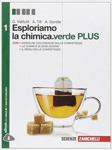 Esploriamo la chimica. Ediz. verde plus. Per le Scuole superiori. Con e-book. Con espansione online