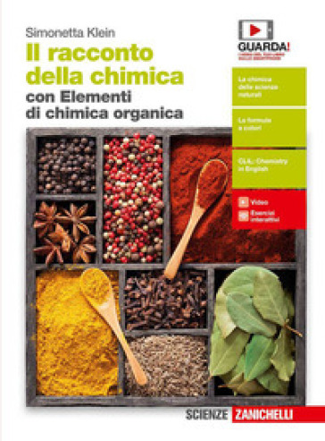 Il racconto della chimica. Volume unico. Con Elementi di chimica organica. Per le Scuole superiori. Con e-book. Con espansione online