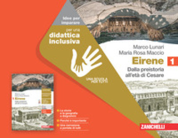 Eirene. Idee per imparare. Per le Scuole superiori. Vol. 1: Dalla preistoria all'età di Cesare