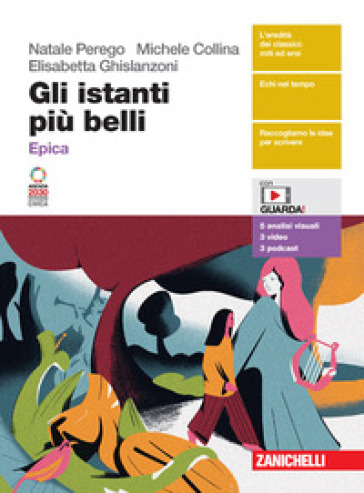 Gli istanti più belli. Epica. Per le Scuole superiori. Con espansione online