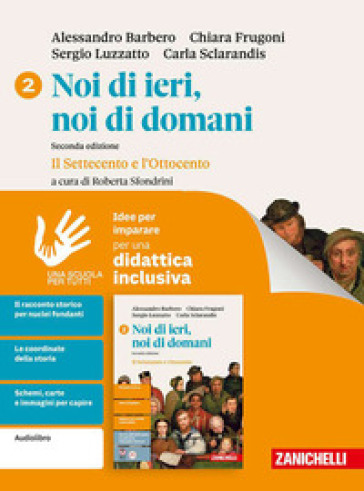 Noi di ieri, noi di domani. Idee per imparare. Per le Scuole superiori. Vol. 2