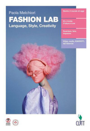 Fashion lab language, style, creativity. Volume unico. Per le Scuole superiori