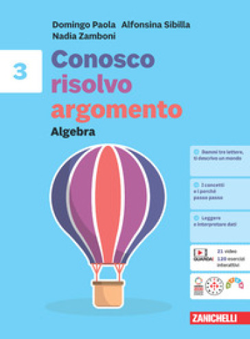 Conosco, risolvo, argomento. Algebra 3 + Geometria 3. Per la Scuola media. Con Contenuto digitale (fornito elettronicamente)