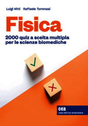 Fisica. 2000 quiz a scelta multipla per le scienze biomediche. Con Contenuto digitale per accesso online