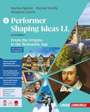 Performer shaping ideas. LL. Per le Scuole superiori. Vol. 1: From the Origins to the Romantic Age