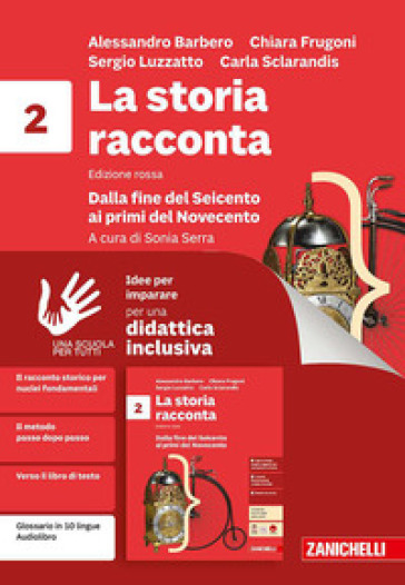 La storia racconta. Idee per imparare. Per la Scuola media. Vol. 2: Dalla fine del Seicento ai primi del Novecento