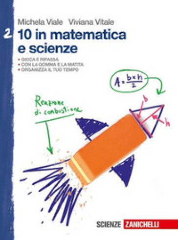 10 in matematica e scienze. Per la Scuola media. Vol. 2