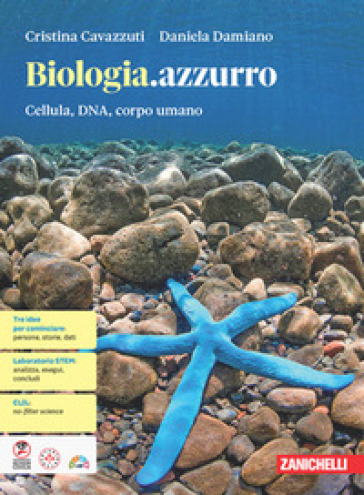 Biologia.azzurro. Cellula, DNA, corpo umano. Per le Scuole superiori