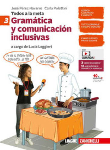 Todos a la meta. Gramática y comunicación inclusivas. Per la Scuola media. Con e-book. Con espansione online. Vol. 3