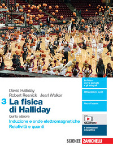 La Fisica Di Halliday. Per Le Scuole Superiori. Con E-Book. Con Espansione Online. Induzione E Onde Elettromagnetiche. Relatività E Quanti (Vol. 3)-image