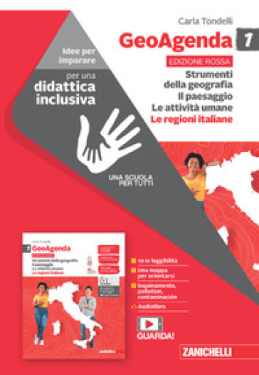 GeoAgenda edizione rossa. Idee per imparare. Per la Scuola media. Vol. 1: Strumenti della geografia. Il paesaggio. Le attività umane-Le regioni italiane