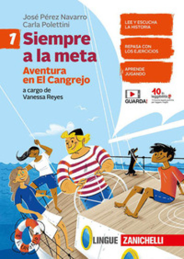 Todos a la meta. Siempre a la meta. Per la Scuola media. Con espansione online. Vol. 1: Aventura en El Cangrejo