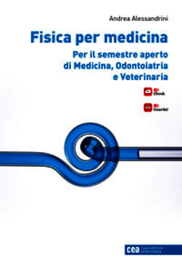 Fisica per medicina per il semestre aperto di medicina, odontoiatria e veterinaria. Con e-book