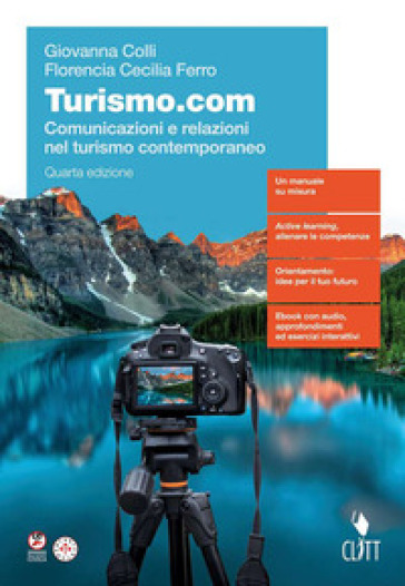 Turismo.com. Comunicazioni e relazioni nel turismo contemporaneo. Per le Scuole superiori. Con e-book