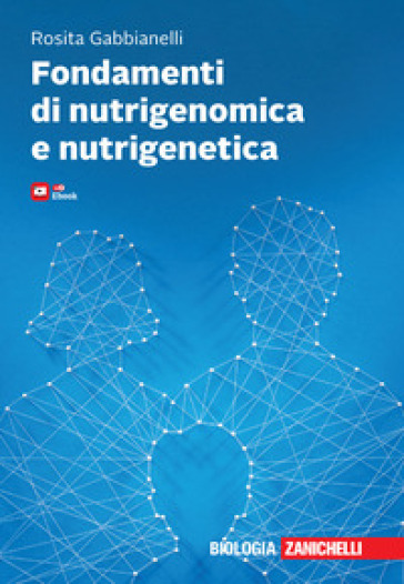 Fondamenti di nutrigenomica e nutrigenetica. Con e-book
