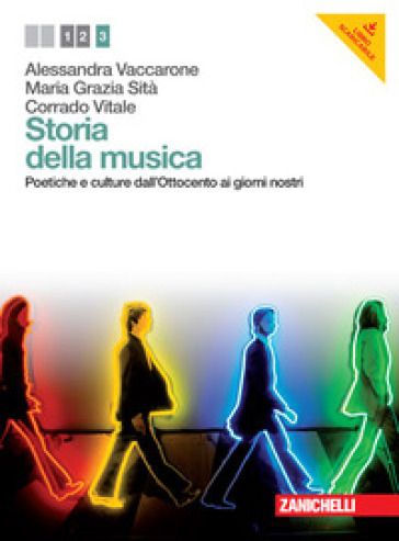 Storia della musica. Per le Scuole superiori. Con CD Audio. Con e-book. Vol. 3: Poetiche e culture dall'Ottocento ai giorni nostri