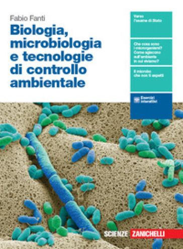 Biologia, microbiologia e biotecnologie. Tecnologie di controllo ambientale. Per le Scuole superiori. Con espansione online