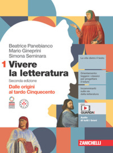 Vivere la letteratura. Con Antologia della Commedia. Per le Scuole superiori. Con e-book. Vol. 1: Dalle origini al tardo Cinquecento