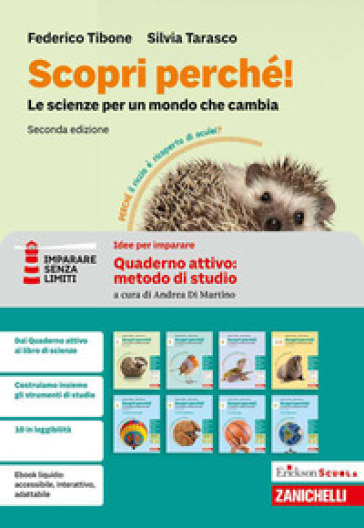 Scopri perché! Le scienze per un mondo che cambia. Idee per imparare. Erickson Scuola. Quaderno attivo: metodo di studio. Per la Scuola media