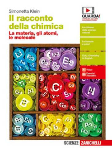 Il racconto della chimica. La materia, gli atomi, le molecole. Per le Scuole superiori. Con Contenuto digitale (fornito elettronicamente)